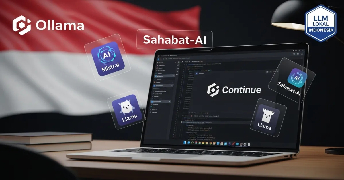 Cara Menjalankan LLM Lokal di VSCode: Ollama + Continue untuk Developer Indonesia